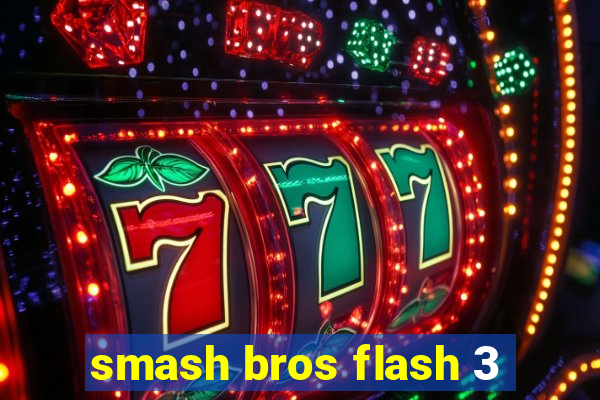 smash bros flash 3